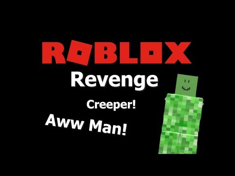 Roblox 'Revenge' song (creeper aw man)