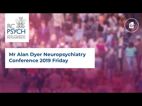 Neuropsychiatry Conference 2019 - Mr Alan Dyer