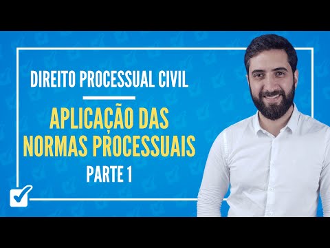 02.01. Aula da Aplicação das Normas Processuais (Direito Processual Civil) - Parte 1