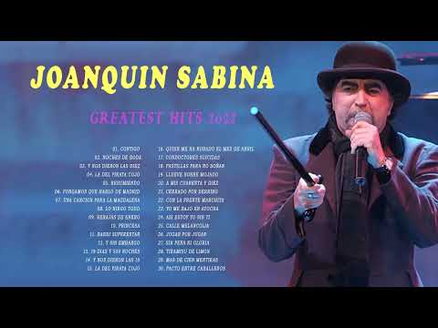 Joaquín Sabina Éxitos MIX 2022 || Las 25 mejores canciones de Joaquín Sabina