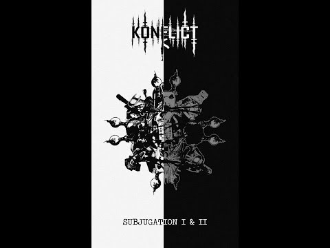Konflict - Subjugation I & II