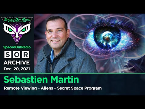 Sebastien Martin - REMOTE VIEWING - ALIENS - SECRET SPACE PROGRAM