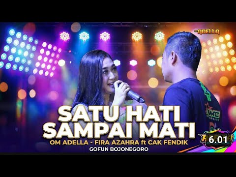 OM ADELLA _ SATU HATI SAMPAI MATI _ FIRA AZAHRA ft Cak FENDIK  - ADELLA GOFUN BOJONEGORO