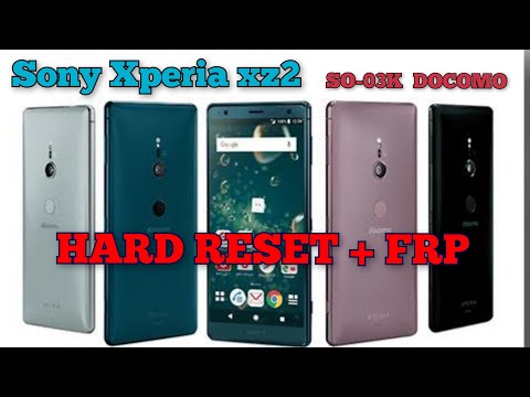 SONY XPERIA XZ2 / SO-03K  PASSWORD Removed/ How to reset password from All DOCOMO phone without pc🖥