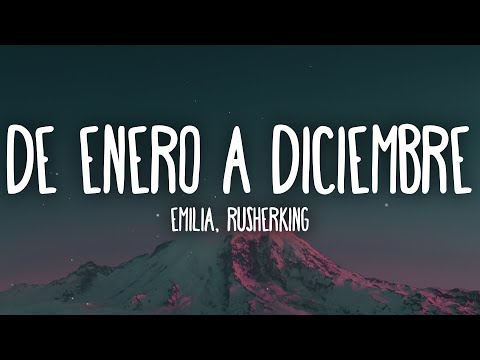 Emilia, Rusherking - De Enero a Diciembre (Letra/Lyrics)