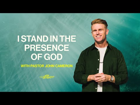 I Stand in the Presence of God | John Cameron | ARISE Church