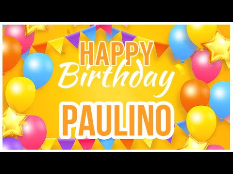 🎂 Happy Birthday Paulino! 🎉 It's Your Special Day 🥳