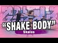 SHAKE  BODY by SKALES-Coreography by YSEL GONZALEZ