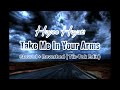 Hayee Hayati - Take Me In Your Arms ( Slowed + Reverbed Tik-Tok Edit)