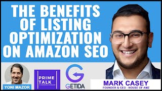 The Benefits of Listing Optimization on Amazon SEO | Mark Casey