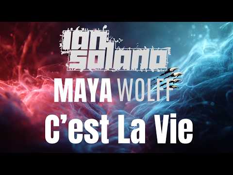Ian Solano x Maya Wolff - C'est La Vie (I'm Ready) Lyric Video