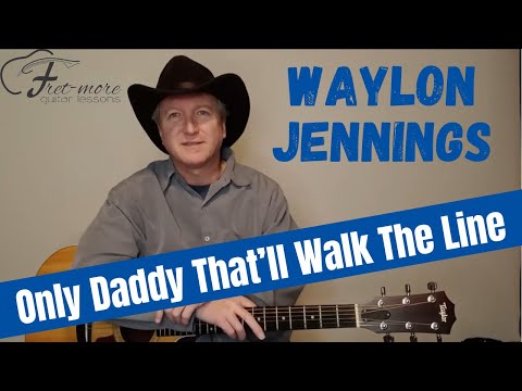 Daddy That'll Walk The Line - Waylon Jennings