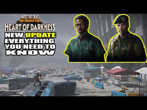 Into the Dead Our Darkest Days Update Heart of Darkness What is new in the update New Endings