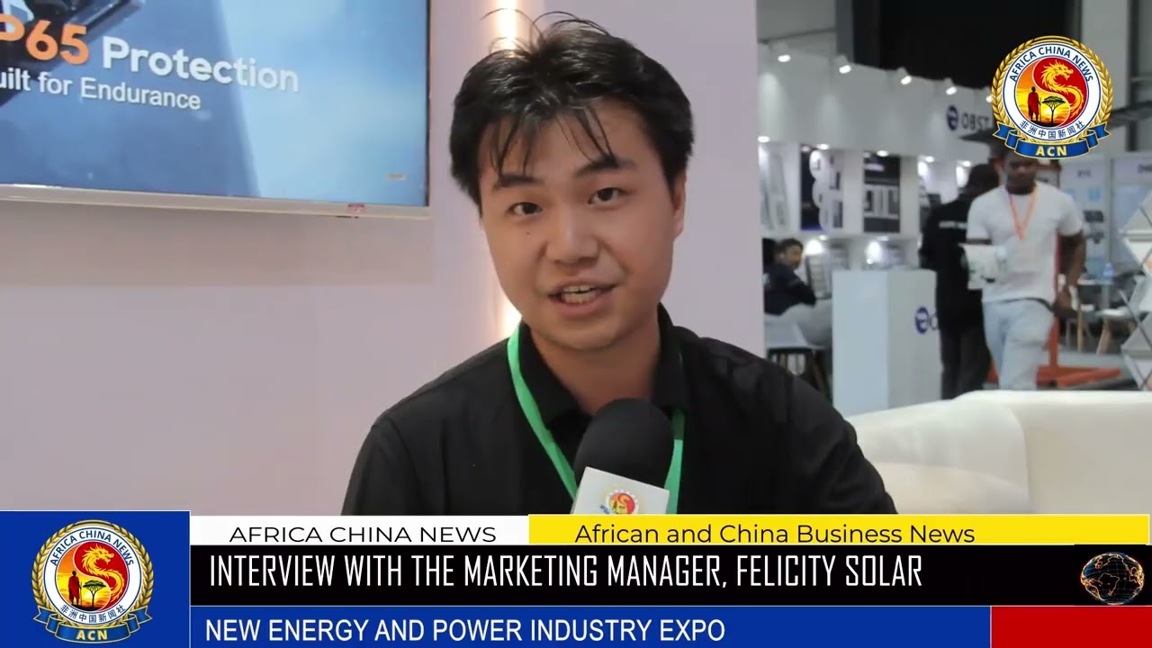 Africa China News Interview with Felicity Solar Marketing Manager with Mr Liu Zhenfeng