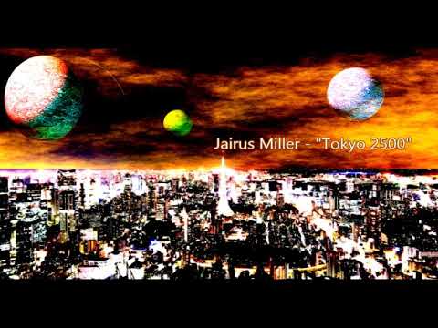 Jairus Miller - "Tokyo 2500"