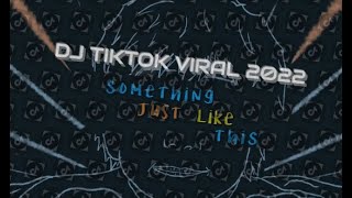Download lagu DJ - SOMETHING Just Like This (X) Karena Wanita | DJ VIRAL TIKTOK SONG 2022 by DJ Santuy mp3