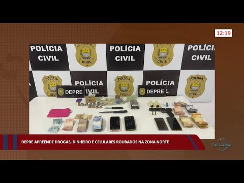 DEPRE apreende drogas, dinheiro e celulares roubados na zona norte 15 09 2022