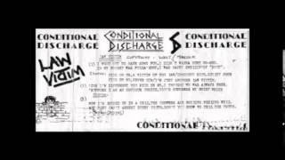 Conditional Discharge - &quot;Law Victim&quot; 1982 demo - British Oi!