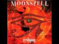 Moonspell - Ruin And Misery 