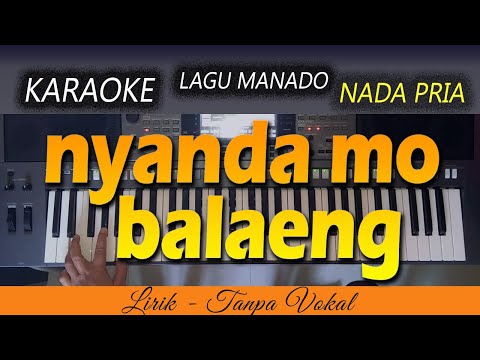 NYANDA MO BALAENG Karaoke | Nada Pria - Tantowi Yahya