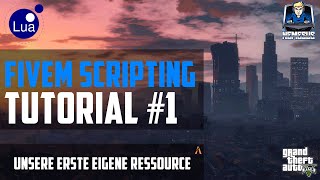 FiveM Scripting Tutorial #1 - Unsere erste eigene Ressource [LUA] [Deutsch]