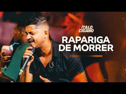 RAPARIGA DE MORRER - Ítalo cigano | UMA NOVA HÍSTORIA - OFICIAL