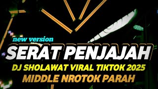 Download lagu DJ SHOLAWAT SERAT PENJAJAH VIRAL TIKTOK 2025 FULL BASS NROTOK PARAH mp3