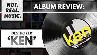 Destroyer - ken - Album Review