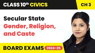 Secular State - Gender, Religion, and Caste | Class 10 Civics Chapter 3 | CBSE 2024-25