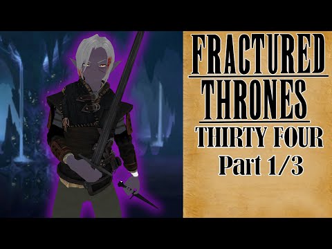 Fractured Thrones RP (Kyler Blint) | Episode 34 A Drows Rage | Part 1 of 3