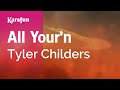 Karaoke All Your N Tyler Childers