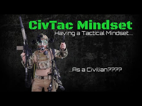 Having a Tactical Mindset... as a Civilian?