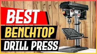 The BEST Benchtop Drill Presses of 2025 | Unbiased Reviews