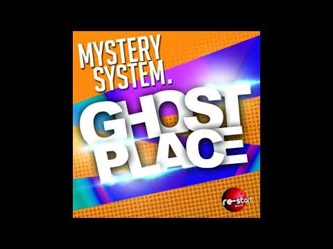 Mystery System - GHOST PLACE (Full Release)