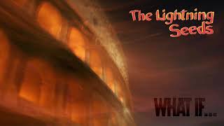 The Lightning Seeds - What If…