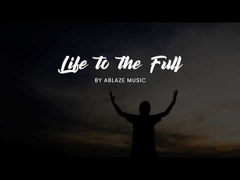Life To The Full video