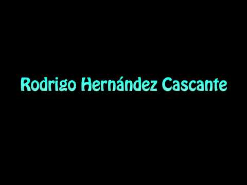 Learn How To Pronounce Rodrigo Hernandez Cascante