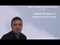 October 6th 2013 Idea Unleash The Power Of Patterns Of Your Brain