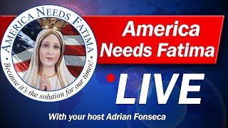 What is Confidence? | America Needs Fatima Live!