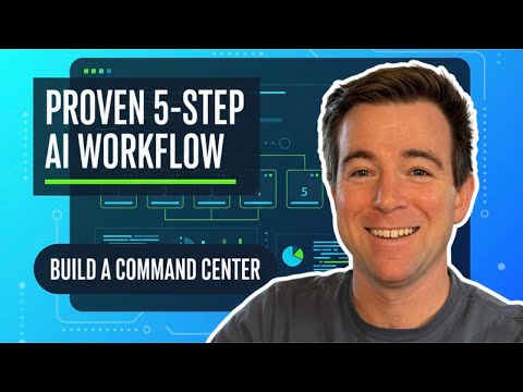 PROVEN 5-STEP AI WORKFLOW (Building a Command Center With AI)