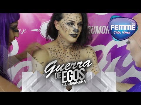 Backstage 04 | Guerra de Egos: La Revancha | Canal Femme