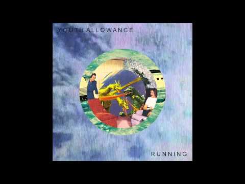 Youth Allowance - Running(Audio)