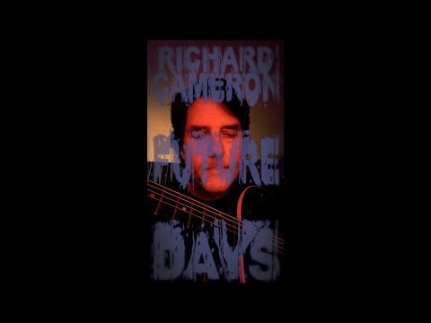 Richard Cameron - Future Days (OFFICIAL VIDEO)