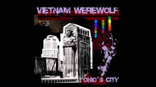Vietnam Werewolf  : I Used To Be a Kid I`m a Notary Public Now.