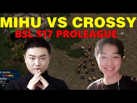 BSL 17 - Mihu vs cRoSs - bo5 - WB Semi Final 2-   StarCraft 1 Broodwar Tournament