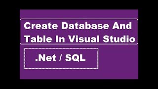 How To Create Database And Table In Visual Studio - Any Version