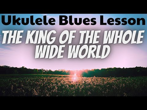 Ukulele Fingerpicking Blues: "The King of the Whole Wide World" (Ragtime Blues Lesson)