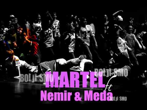 Martel, Nemir, Meda - bolji smo