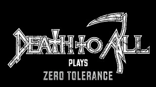 DEATH TO ALL plays DEATH’S “Zero Tolerance&quot;