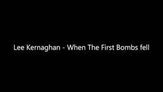 Lee Kernaghan - When The First Bombs Fell